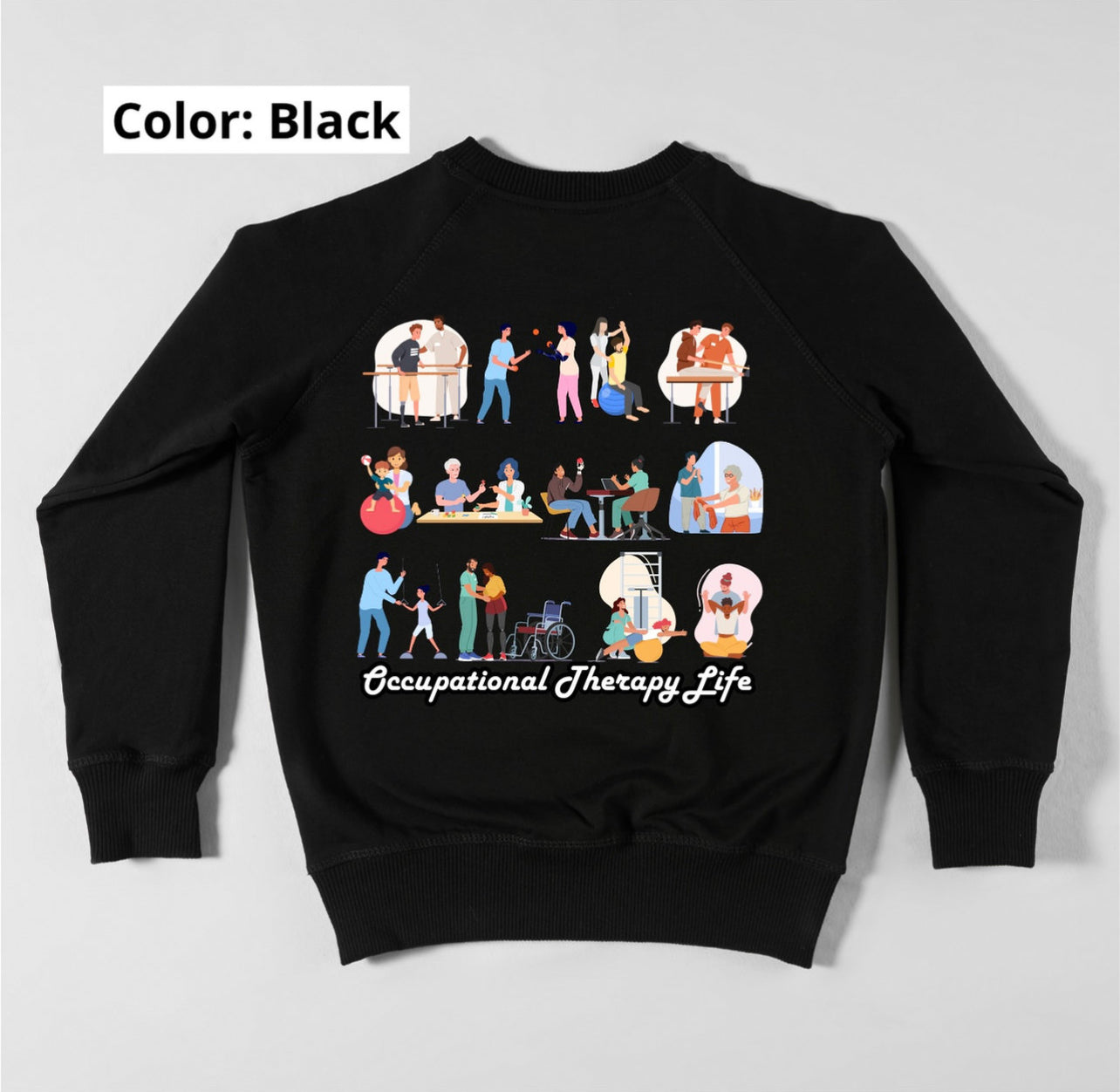 Occupational Therapy Life Sweatshirt | exercises | Full front