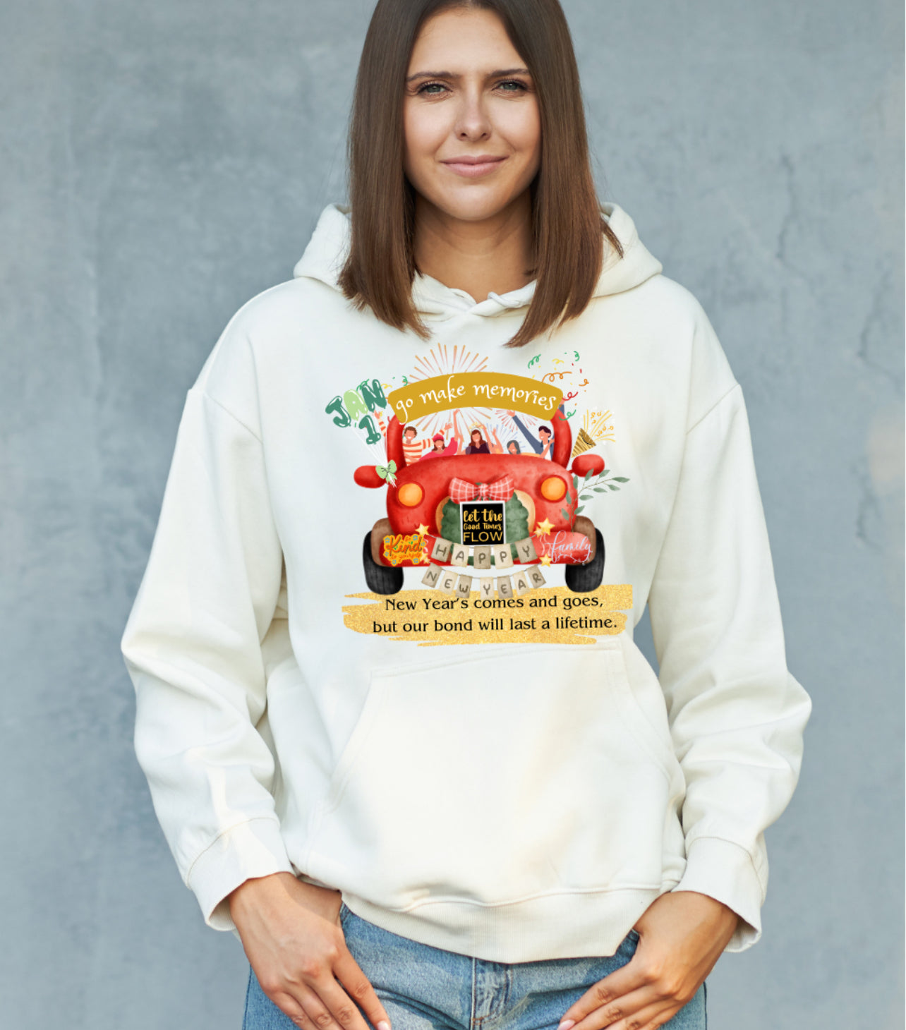 New Year PartyRoadTrip GoMakeMemories HOODIE | Adult Unisex | full chest print