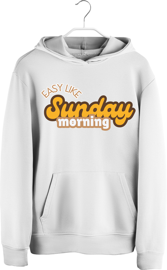 easy like Sunday morning Hoodie | Adult Unisex | full chest print