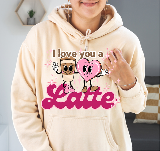 I love you a Latte Hoodie | Adult Unisex | full chest print