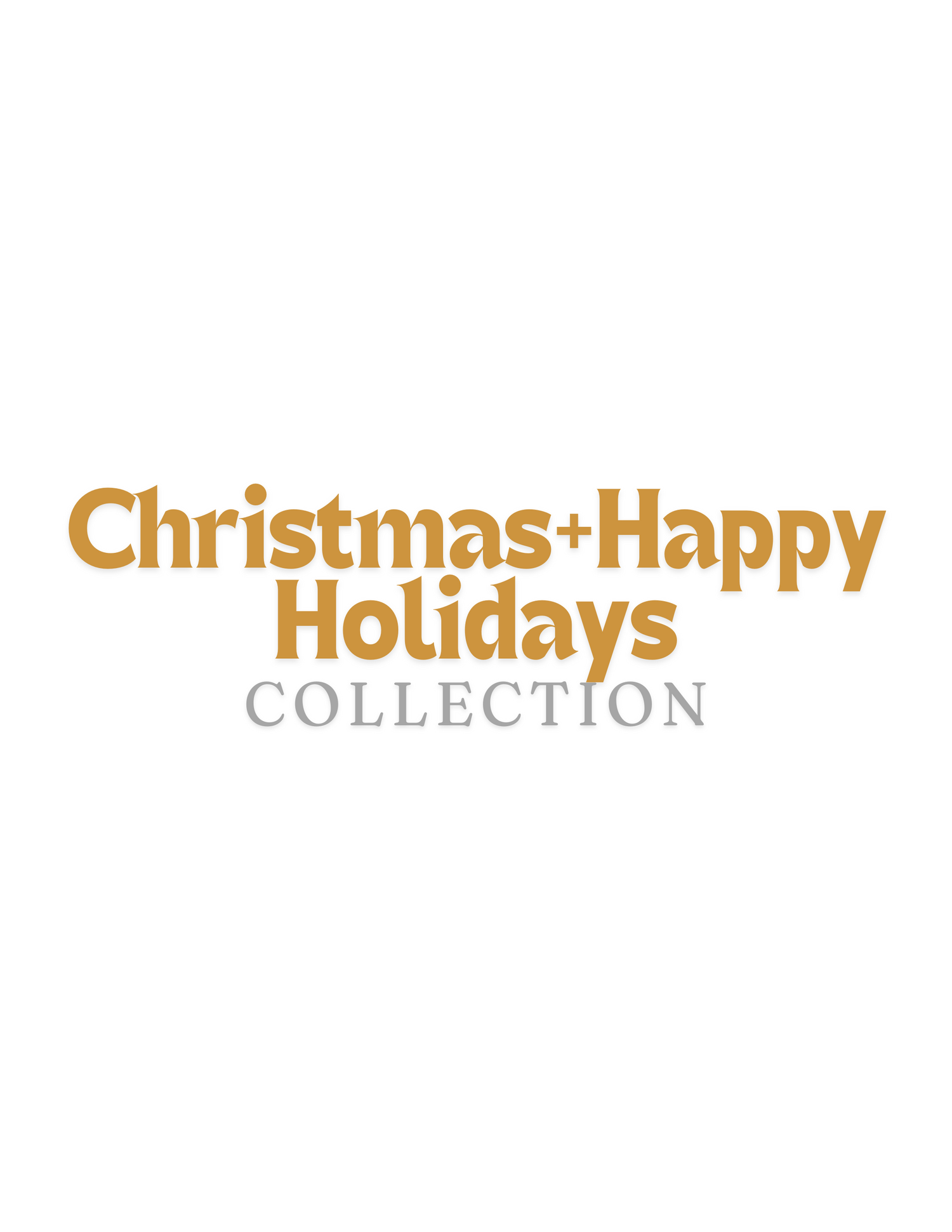 Christmas + Happy Holidays Collection