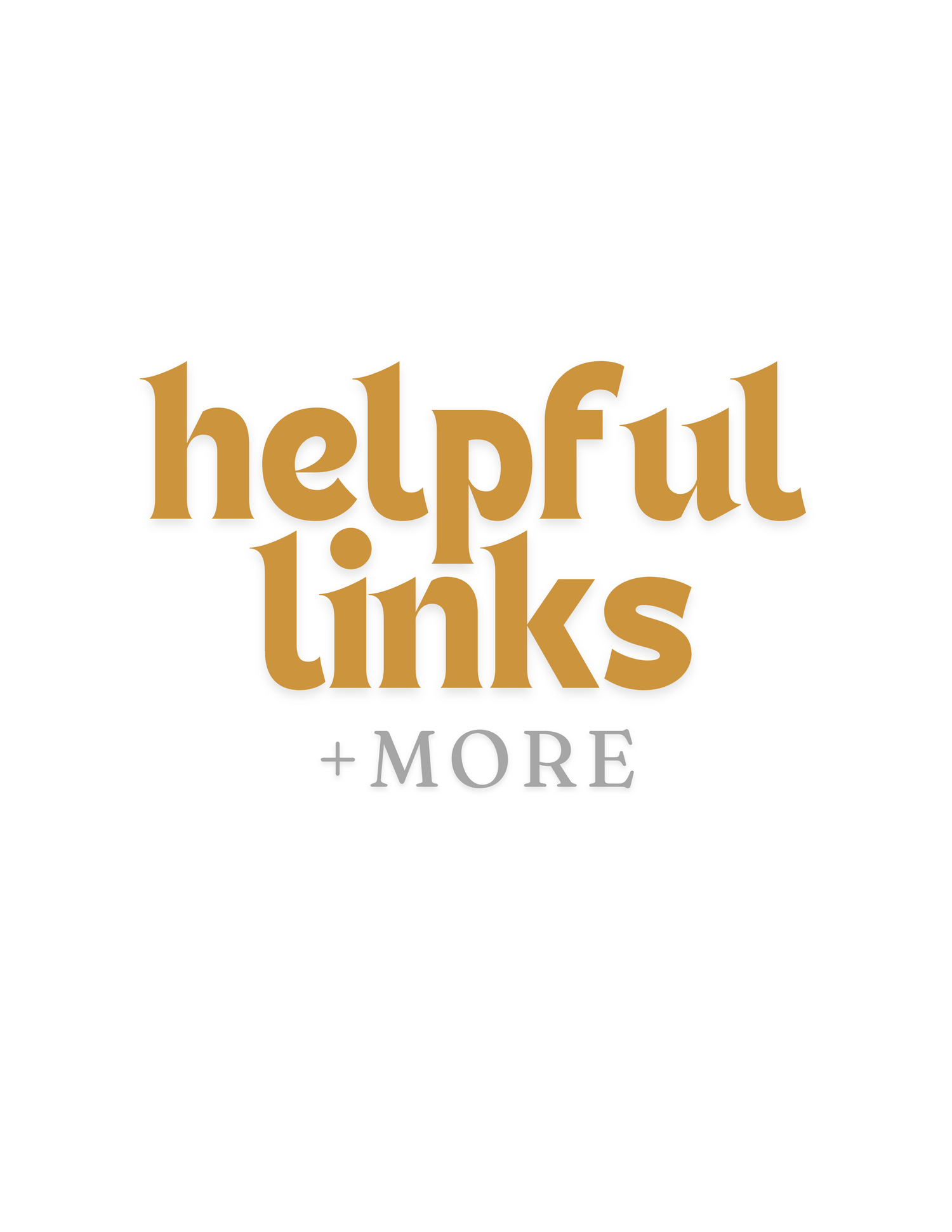 Helpful Links + more