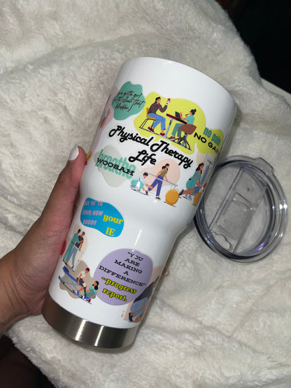 Physical Therapy Life Insulated Tumbler with Lid | Hot/Cold | 30fl oz | White