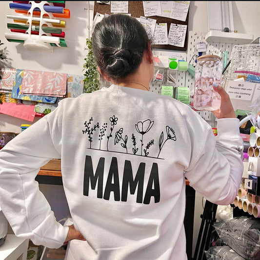 MAMA flowers got your back Sweatshirt | PRINT ON BACK PART ONLY + leaf on each wrist area | CLEARANCE