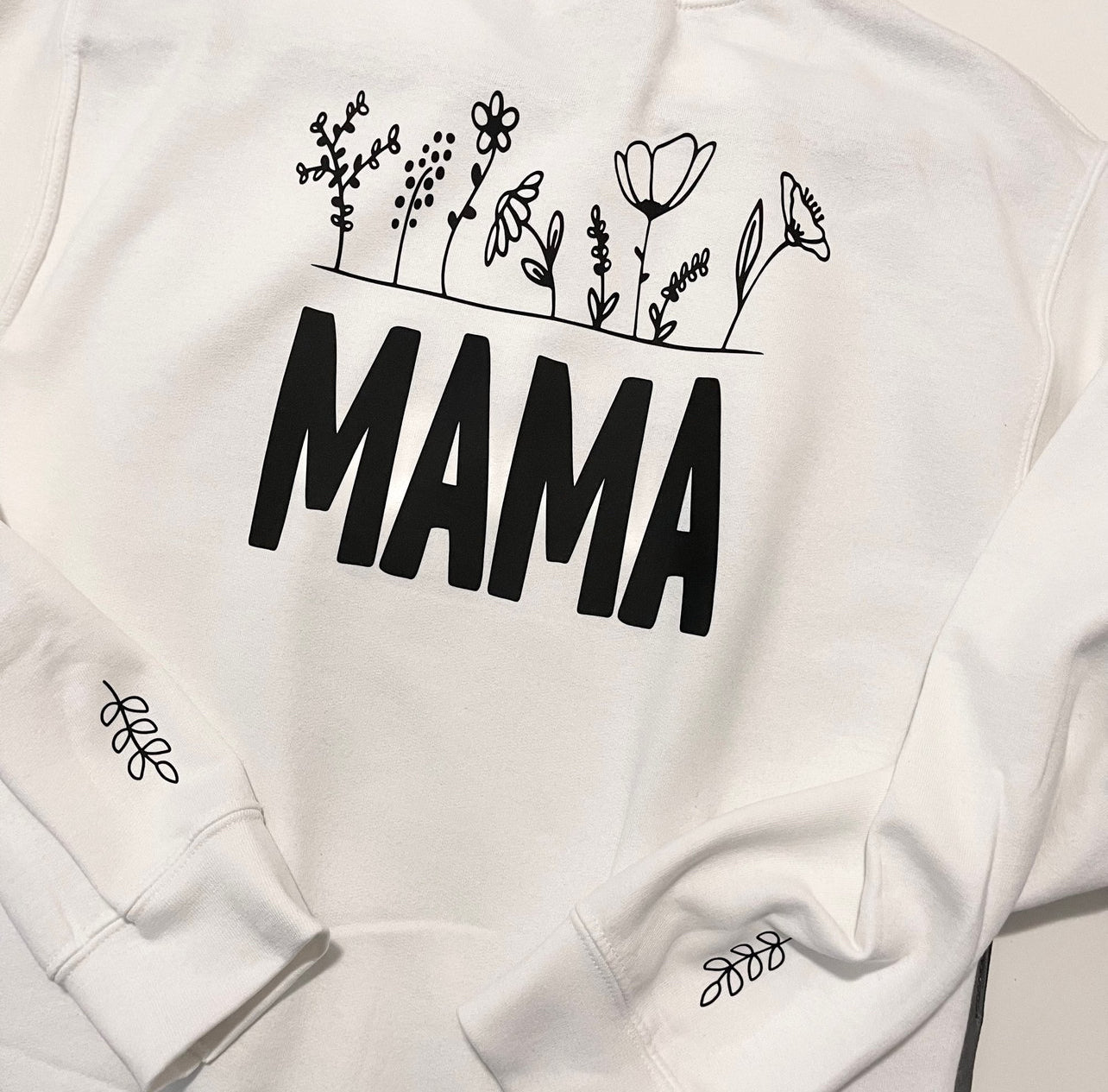 MAMA flowers got your back Sweatshirt | PRINT ON BACK PART ONLY + leaf on each wrist area | CLEARANCE