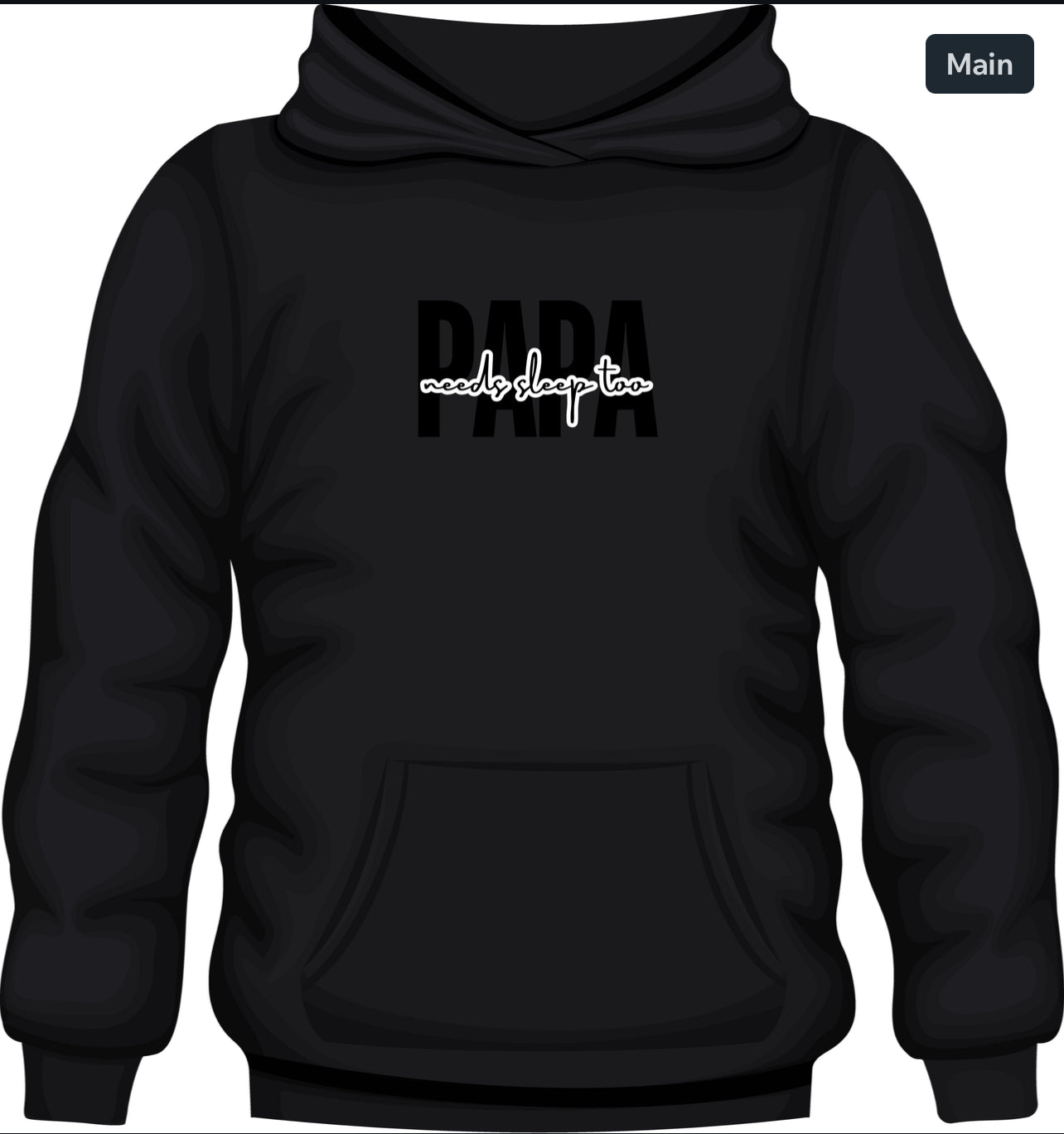 papa needs sleep too hoodie | pocket center chest | Black Print | Unisex size