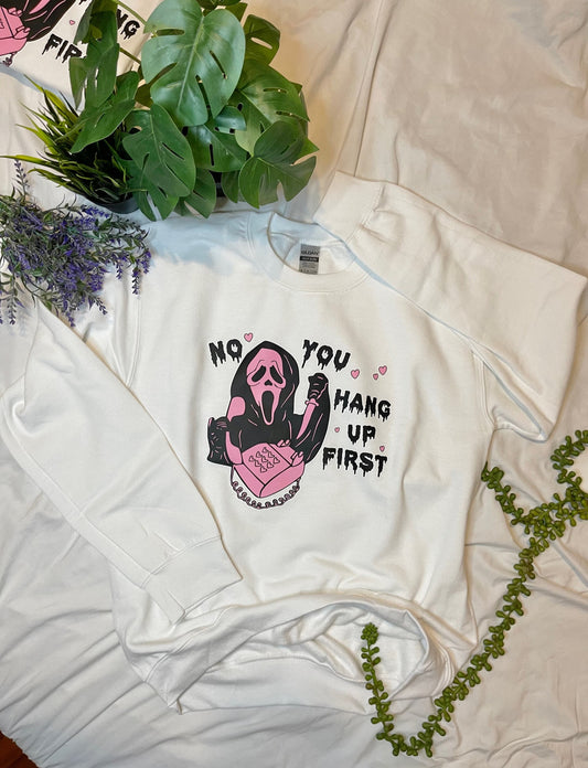 No You Hang Up First- Scream Sweatshirt | Halloween | Adult Unisex size | Clearance sale
