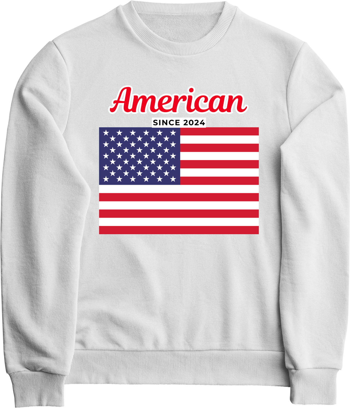 American since 2024 -USA Flag sweatshirt | Adult size | Full Chest