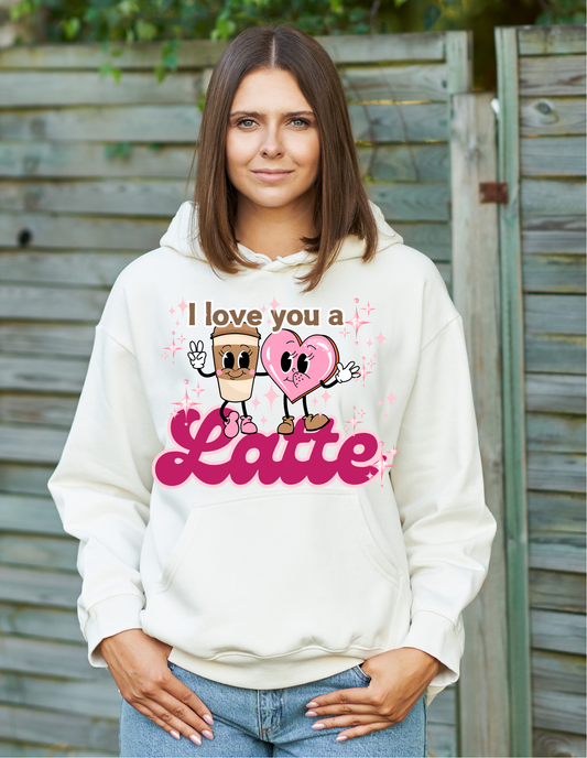I love you a Latte Hoodie | Adult Unisex | full chest print