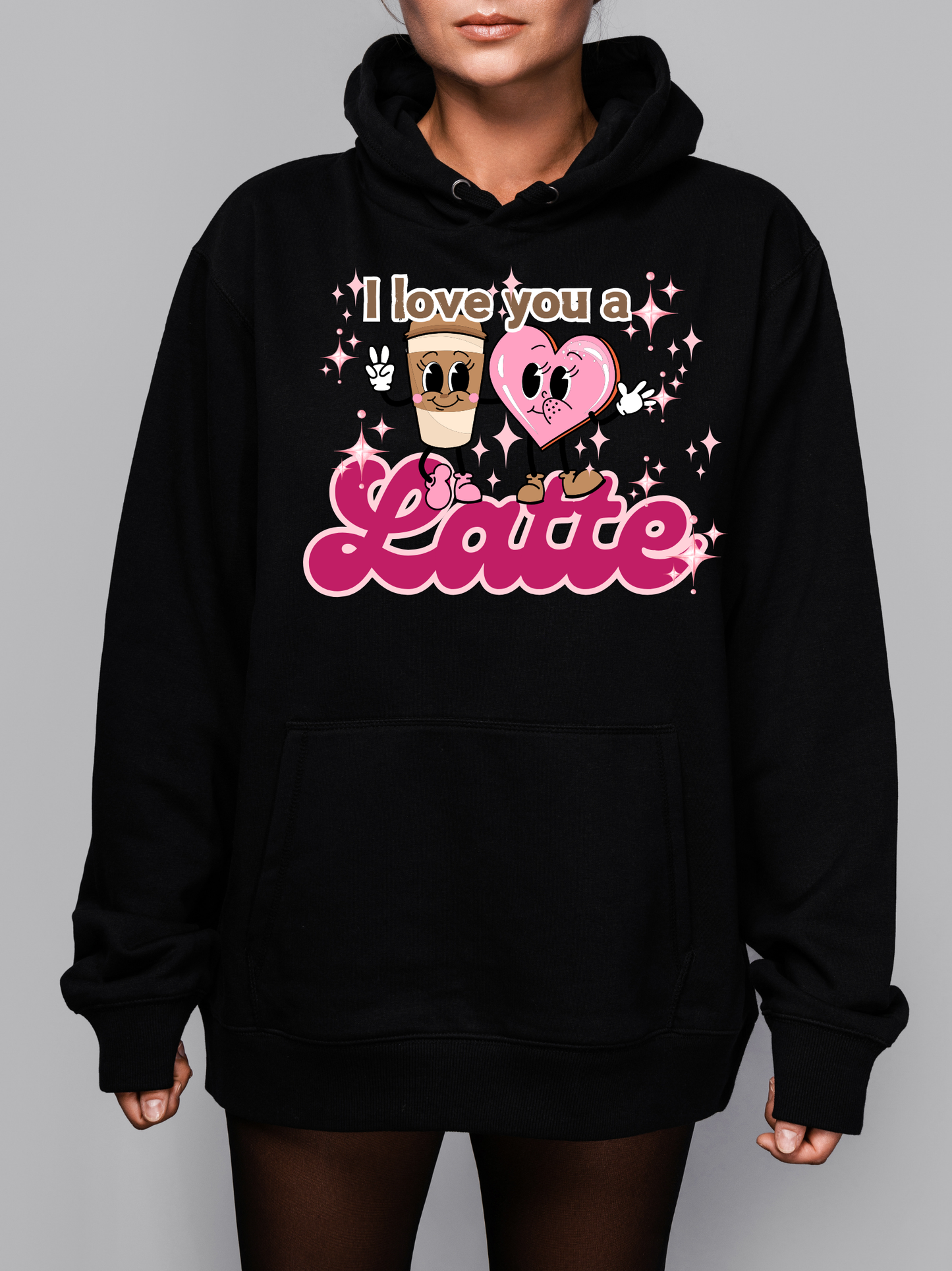 I love you a Latte Hoodie | Adult Unisex | full chest print
